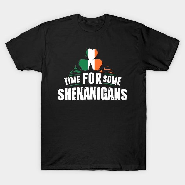 Time For Some Shenanigans For St. Patricks Day T-Shirt by seiuwe